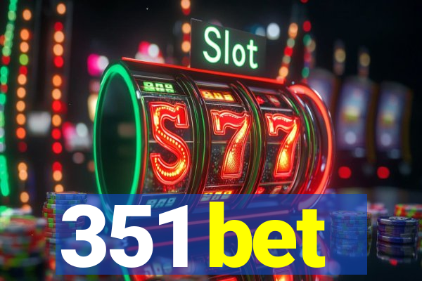 351 bet